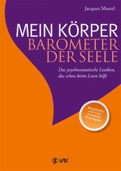 Jacques Martel / Mein Körper - Barometer der Seele: Das psychosomatische Lex ...