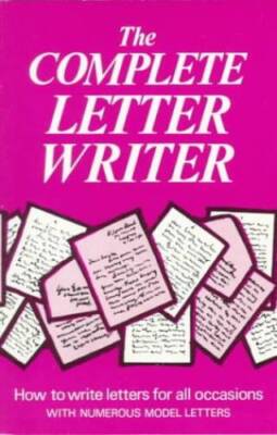 The Complete Letter Writer: How to Write Letters for All Occasions ( - VERY GOOD