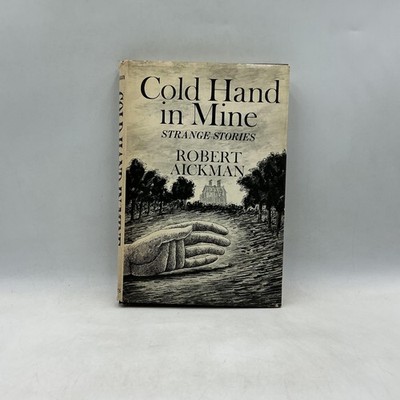 COLD HAND IN MINE ROBERT AICKMAN SCRIBNER BOOK CLUB EDITION HARDCOVER DJ VINTAGE