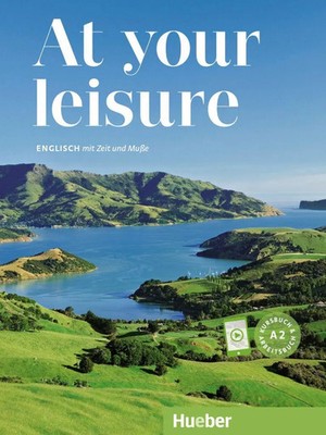 At your leisure A2. Kurs- und Arbeitsbuch mit Audios online | Birthe Beigel