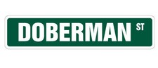 DOBERMAN Street Sign Metal Plastic Decal dog lover great owner pet