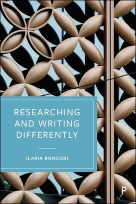 Researching and Writing Differently, Paperback by Boncori, Ilaria, Brand New,...