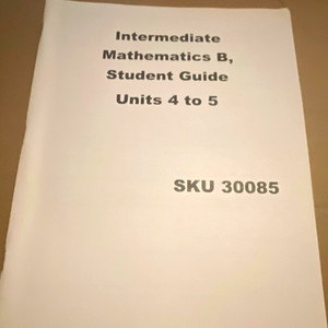 K12 Intermediate Mathematics B Student Guide Units 4-5 Study Guide, PB, EN