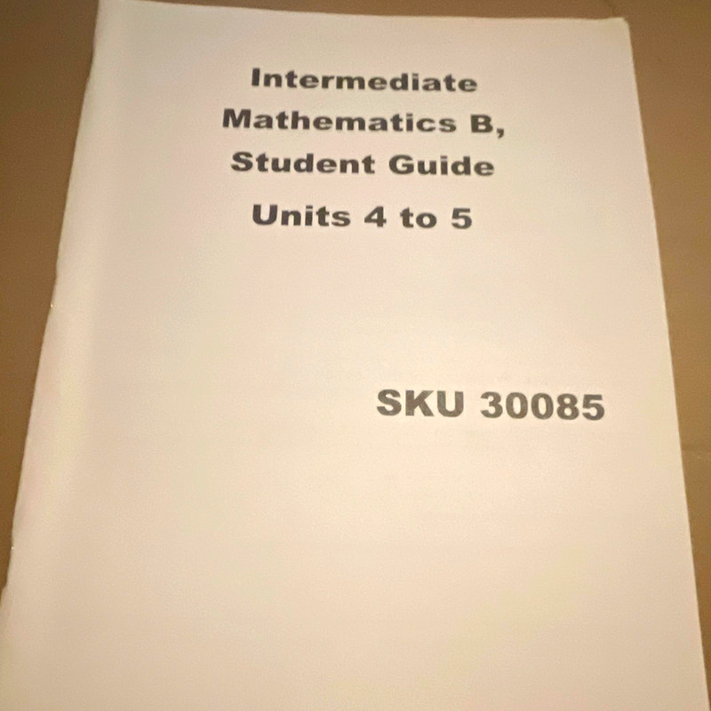 K12 Intermediate Mathematics B Student Guide Units 4-5 Study Guide, PB, EN