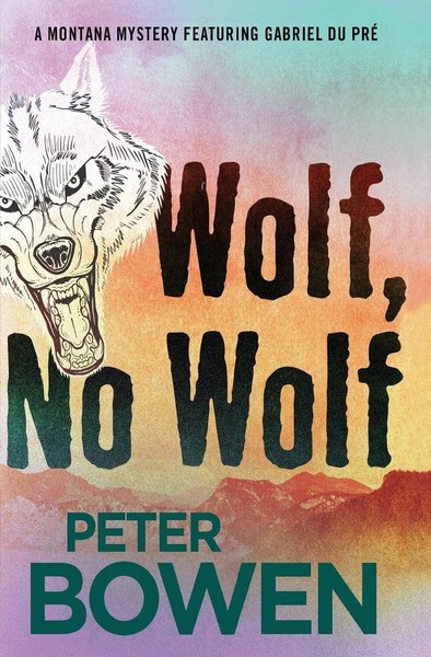 Wolf, No Wolf Peter Bowen Taschenbuch Kartoniert / Broschiert Englisch 2018-image