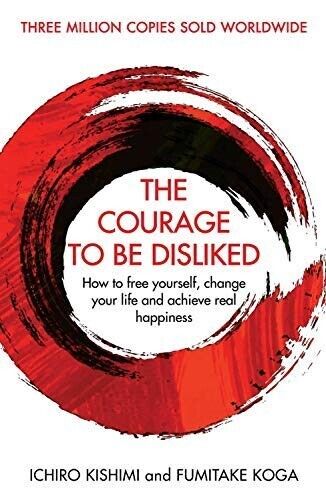 The Courage to Be Disliked - How to Free Yourself, Change Your Life and Achieve - Picture 1 of 9