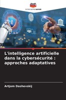 Artjom Dashevskij | L'intelligence Artificielle Dans La CyberséCurité :...