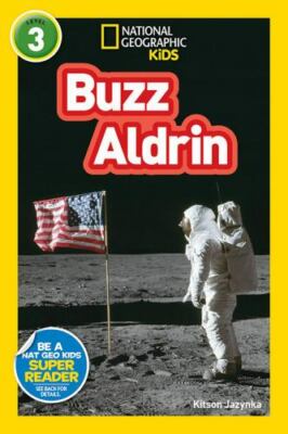 Buzz Aldrin (National Geographic Kids Readers, Level 3) by 