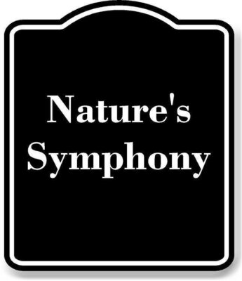 Nature's Symphony BLACK Aluminum Composite Sign