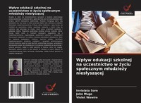 Inviolata Sore (U. A.) | Wp¿Yw Edukacji Szkolnej Na Uczestnictwo W ¿Yciu...