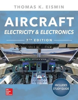 Aircraft Electricity and Electronics, Seventh Edition 7th Edition by Thomas Eism