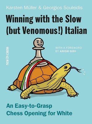 Winning with the Slow (but Venomous!) Italian: An Buch New in Chess