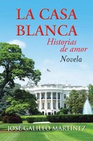Jose Galileo Martinez | La Casa Blanca | Taschenbuch | Spanisch (2013)