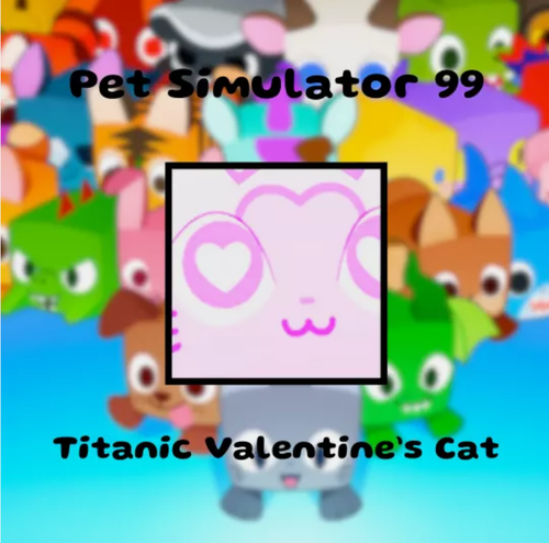 Pet simulator 99 Cheap Titanics And Rare Huges