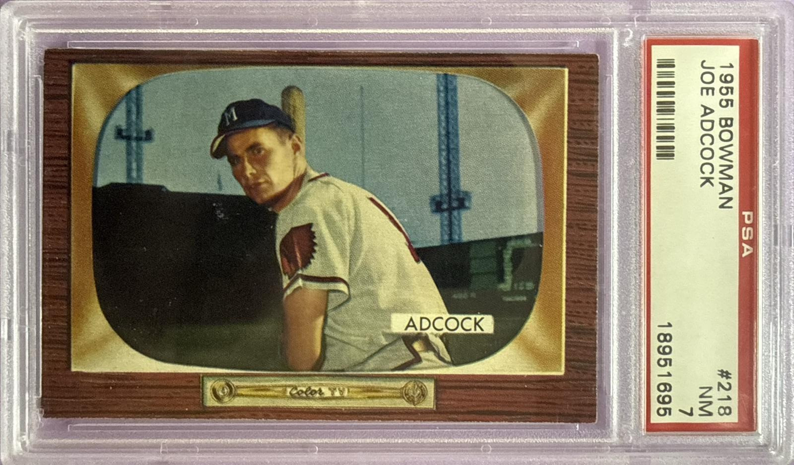 1955 BOWMAN JOE ADCOCK #218 PSA 7 NM MILWAUKEE BRAVES VINTAGE GRADED BASEBALL