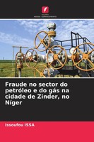 Fraude No Sector Do PetróLeo E Do GáS Na Cidade De Zinder, No NíGer Issa Buch