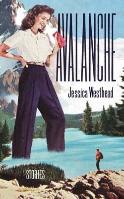 Avalanche by Jessica Westhead Paperback Book