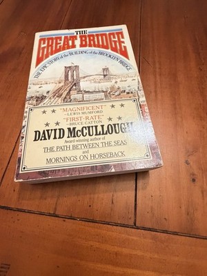 The Great Bridge by David McCullough - 1st Touchstone Ed. 1982 Pbk (1032)