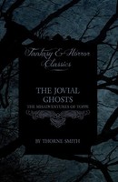 Thorne Smith | The Jovial Ghosts - The Misadventures Of Topper (Horror And...