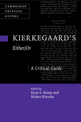 Kierkegaard's Either/Or A Critical Guide Kemp Wietzke Paperback 9781009066945