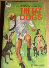 THE GAY DOGS 1967 DON HOLLIDAY - C.A.M.P. -BONFILS ART- PULP NOVEL GAY INTEREST