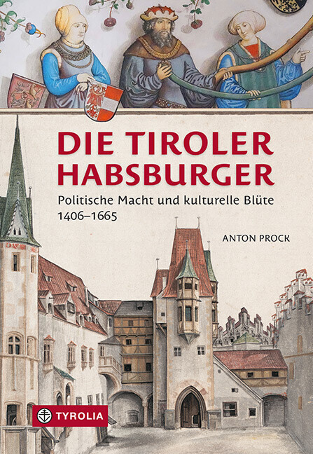Thumbnail - Die Tiroler Habsburger | Anton Prock | 2023 | Deutsch