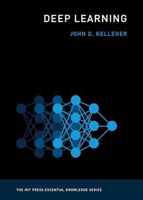 Deep Learning (The MIT Press - Paperback, by Kelleher John D. - Very Good