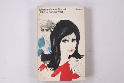 25653 Johannes Mario Simmel LIEBE IST NUR EIN WORT Roman