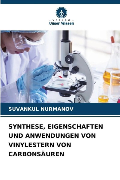 Synthese, Eigenschaften Und Anwendungen Von Vinylestern Von CarbonsÄUren | Buch-image