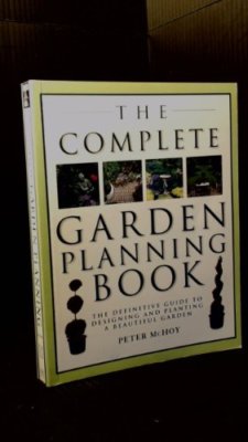 The Ultimate Garden Planner. The definitive guide to designing and