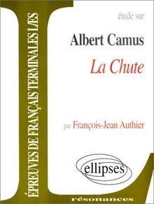 Étude sur Albert Camus La chute von Authier, François-Jean | Buch | Zustand gut