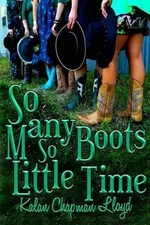 So Many Boots, So Little Time: A Southern chick-lit mystery by Kalan Chapman Llo