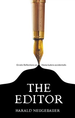 The Editor Erratic Reflections on Homo ludens occidentalis Neugebauer (u. a.)