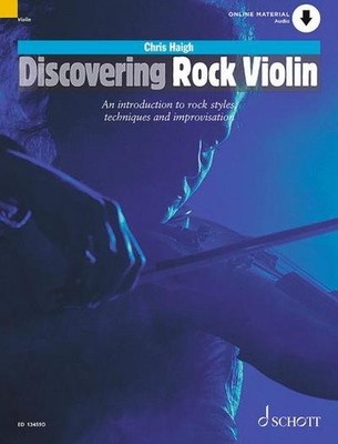 Discovering Rock Violin: Eine Einführung in Rock-Styles, Technik und Improv ...