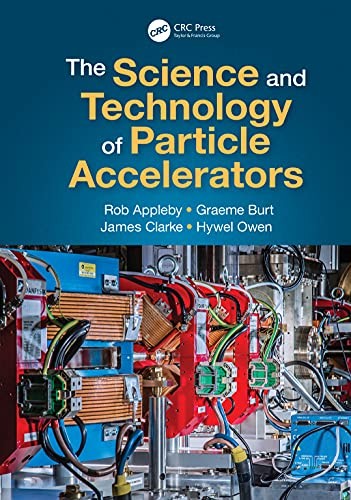The Science and Technology of Particle Accelera, Appleby, Burt, Clark, Owen..