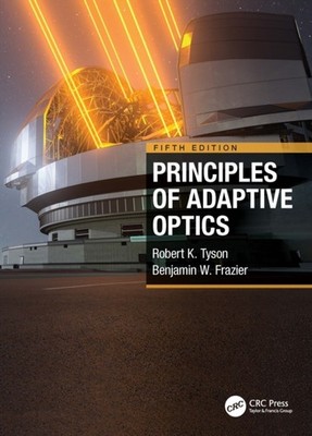 PRINCIPLES OF ADAPTIVE OPTICS 5E by TYSON Hardback Self Help Business