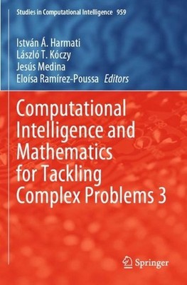 Computational Intelligence and Mathematics for Tackling Complex Problems 3 by Is