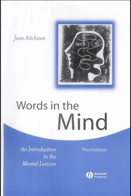 Words in the Mind: An Introduction to the Mental Lexicon - Aitchison, Jean
