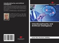 Jamel Ben Hechemi Sarraj | Interdisciplinarity And Artificial Intelligence