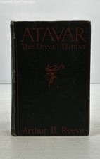 Atavar The Dream Dancer Arther B. Reeve Harper & Bros 1st Ed/Print 1924 Antique