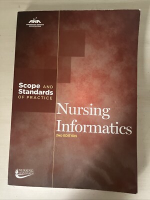 Nursing Informatics : Scope and Standards of Practice ANA 2nd Edition ...