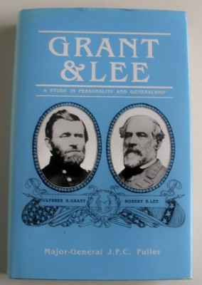 Grant and Lee: A Study in Personali..., Fuller, J. F. C
