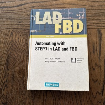 Automating with STEP 7 in LAD & FDB - 2000 Simatic S7-300/400 by Siemens 