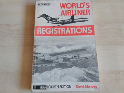 World's Airliner Registrations - 4th Edition David Mondey - IAN ALLEN 1974.
