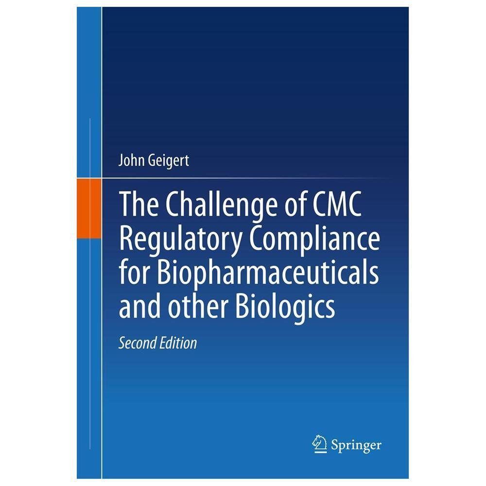Challenge of CMC Regulatory Compliance for Biopharmaceuticals by