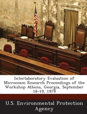 U.S. Environmental P - Interlaboratory Evaluation of Microcosm Researc - X555z