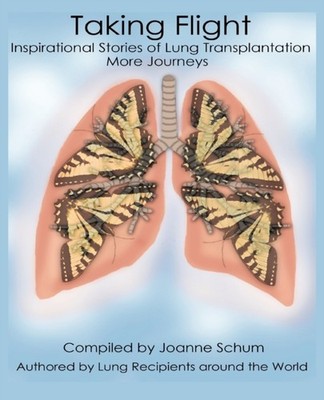 Schum - Taking Flight  Inspirational Stories of Lung Transplantation M - X555z