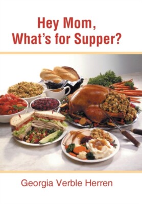Herren - Hey Mom What's for Supper - New hardback or cased book - 00 - X555z