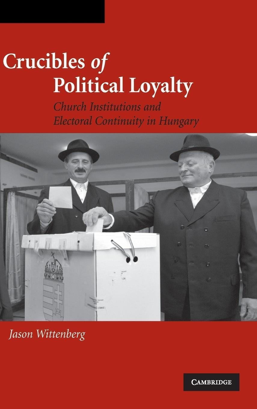 Thumbnail - Jason Wittenberg | Crucibles Of Political Loyalty | Buch | Englisch