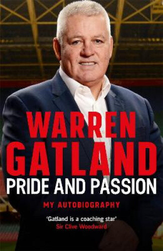 Thumbnail - Pride And Passion: My Autobiography By Gatland, Warren